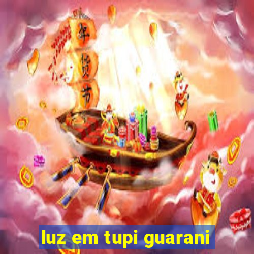 luz em tupi guarani